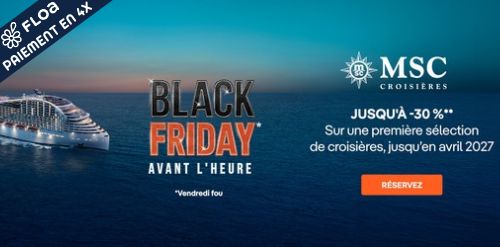 MSC : Black Friday avant l'heure ! Jusqu'à -30% !