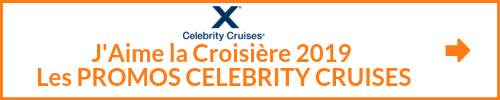 j aime la croisière 2019 les promos celebrity cruises