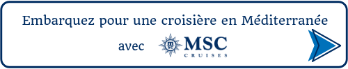 Embarquez pour une croisière en Méditerranée avec MSC