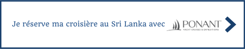 Je réserve ma croisière au Sri Lanka avec Ponant