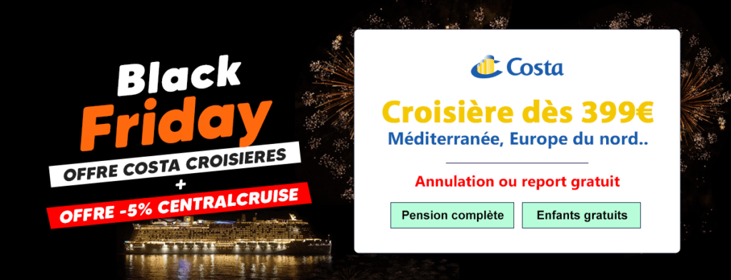 Offre Black Friday Costa Croisières 2020 (à partir de 399€ Annulation ou report Gratuit)